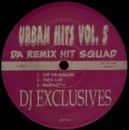 Da Remix Hit Squad - Urban Hits Vol. 5