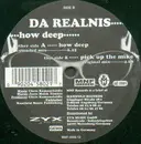12inch Vinyl Single - Da Realnis - How Deep