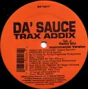 12inch Vinyl Single - Da' Sauce - Trax Addix / Sauce In Da House