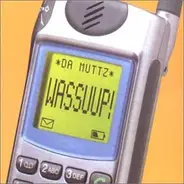 Da Muttz - Wassuup!!