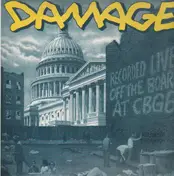 Damage - Recorded Live Off The Board At CBGB