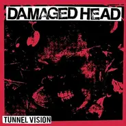 Damaged Head - Tunnel Vision
