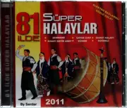 CD - Damat Halayi, Malatya, Urfali Zeyno - 81 Süper Halaylar Ilde