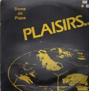 Dame De Pique - Plaisirs...