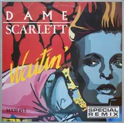 12inch Vinyl Single - Dame Scarlett - Waitin'