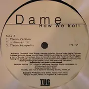 12'' - Dame, Dame Four - How We Roll