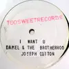 12inch Vinyl Single - Damel Carayol & The Brotherhood , Joseph Cotton - I Want U - Stamped