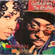 Damian Dame - Gotta Learn My Rhythm