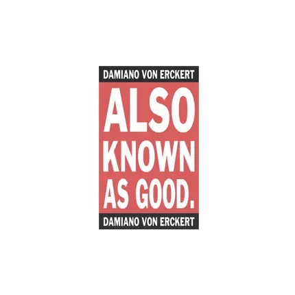 Damiano von Erckert - Also Known As Good.