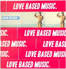 DAMIANO VON ERCKERT - Love Based Music