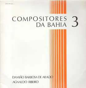 Damiao Barbosa, Agnaldo Ribeiro - Compositores da Bahia 3