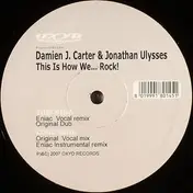 Damien J. Carter - This Is How We... Rock!