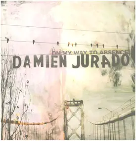 Damien Jurado - On My Way to Absence