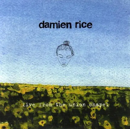 Damien Rice - Live from the Union Chapel