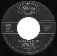 Damita Jo - Dance Him By Me