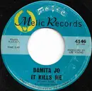 7inch Vinyl Single - Damita Jo - It Kills Me / Molly 'Dear' Malone - Mono