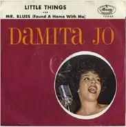 Damita Jo With The Merry Melody Singers , Orchestra Conducted By Jerry Kennedy - Little Things / Mr. Blues (Found A Home With Me)