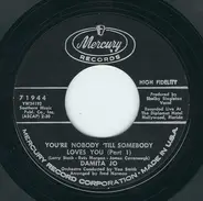 Damita Jo - You're Nobody 'Till Somebody Loves You
