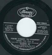 7inch Vinyl Single - Damita Jo - You're Nobody 'Till Somebody Loves You
