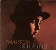 CD - Damn Seagulls - Soul Politics - Digipak