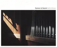 Damon & Naomi With Ghost - Damon & Naomi with Ghost