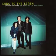 Damon & Naomi On Tour With Michio Kurihara - Song To The Siren