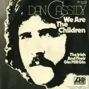 7inch Vinyl Single - Dan Cassidy - We Are The Children
