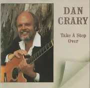 CD - Dan Crary - Take A Step Over