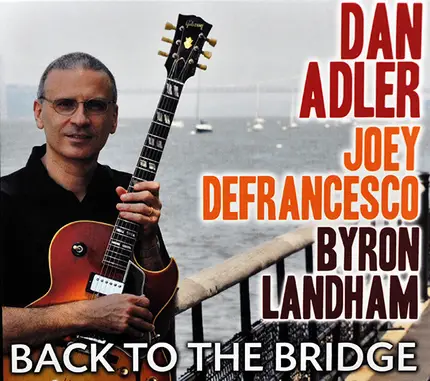 Dan Adler - Back To The Bridge