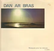 LP - Dan Ar Bras, Dan Ar Braz - Musiques Pour Les Silences  Venir...