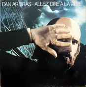 Dan Ar Braz - Allez Dire À La Ville