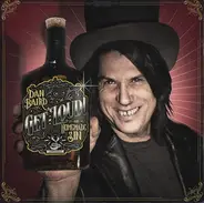 Dan Baird And Homemade Sin - Get Loud!