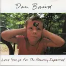CD - Dan Baird - Love Songs For The Hearing Impaired