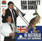 CD - Dan Barrett , Tom Baker With Special Guest Bob Barnard - In Australia