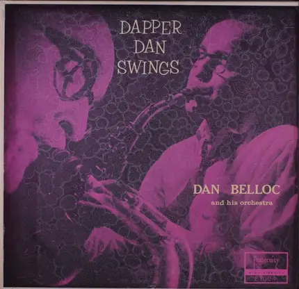 Dan Belloc And His Orchestra - Dapper Dan Swings