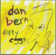 Dan Bern - Fifty Eggs