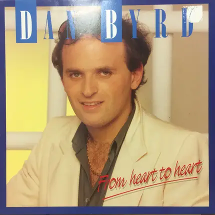 Dan Byrd - From Heart To Heart