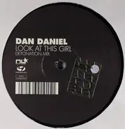 Dan Daniel - Look At This Girl