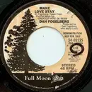 7inch Vinyl Single - Dan Fogelberg - Make Love Stay