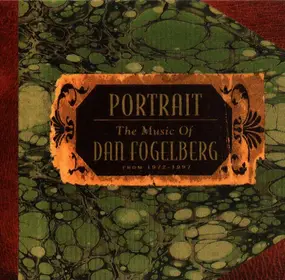 Dan Fogelberg - Portrait The Music Of Dan Fogelberg