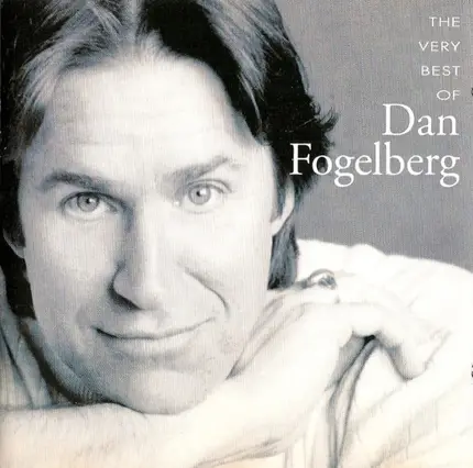 Dan Fogelberg - The Very Best Of