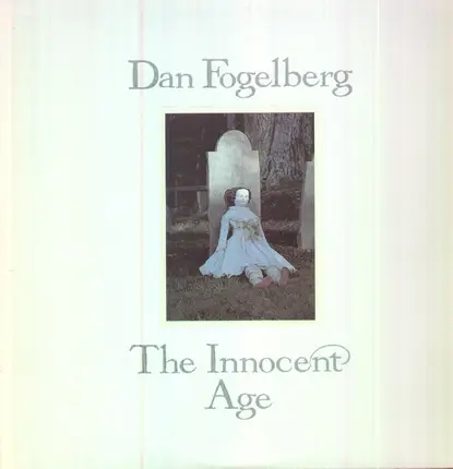 Dan Fogelberg - The Innocent Age