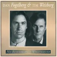 Dan Fogelberg & Tim Weisberg - No Resemblance Whatsoever