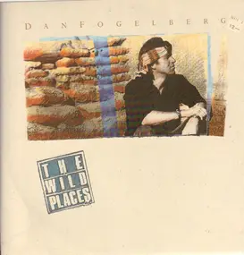 Dan Fogelberg - The Wild Places