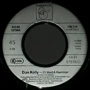 7inch Vinyl Single - Dan Kelly - If I Had A Hammer