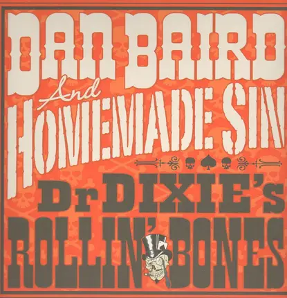 Dan & Homemade Sin Bair - DR DIXIES ROLLIN' BONES