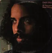 LP - Dan Hill - If Dreams Had Wings
