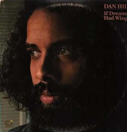 Dan Hill - If Dreams Had Wings