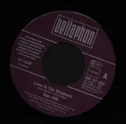 7inch Vinyl Single - Dan Hill - Love In The Shadow / Thru To You