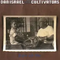 Dan Israel And The Cultivators - Before We Met